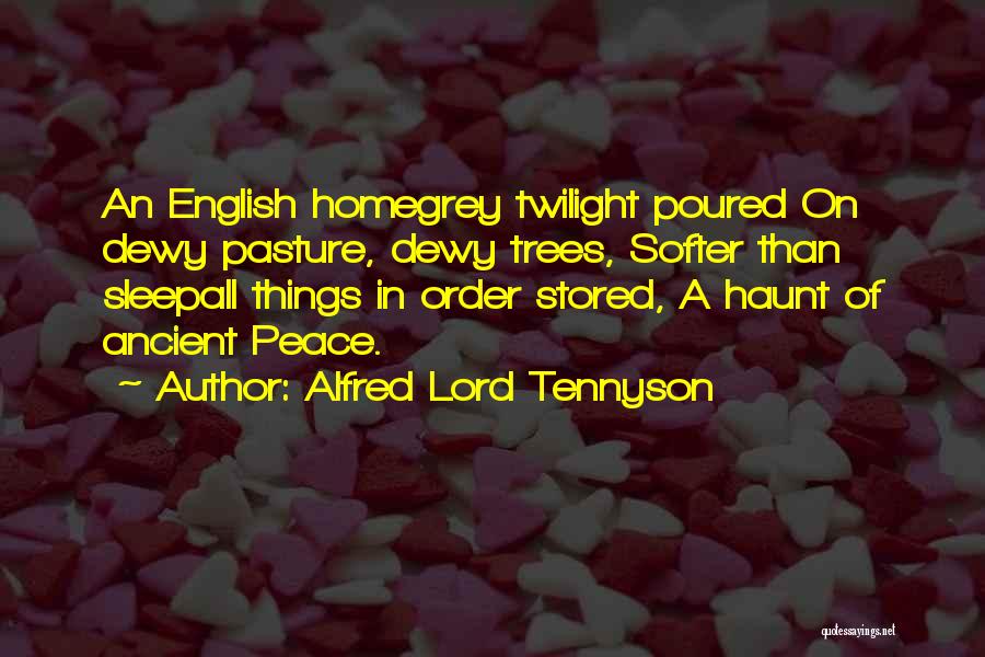 Tennyson Alfred Quotes By Alfred Lord Tennyson