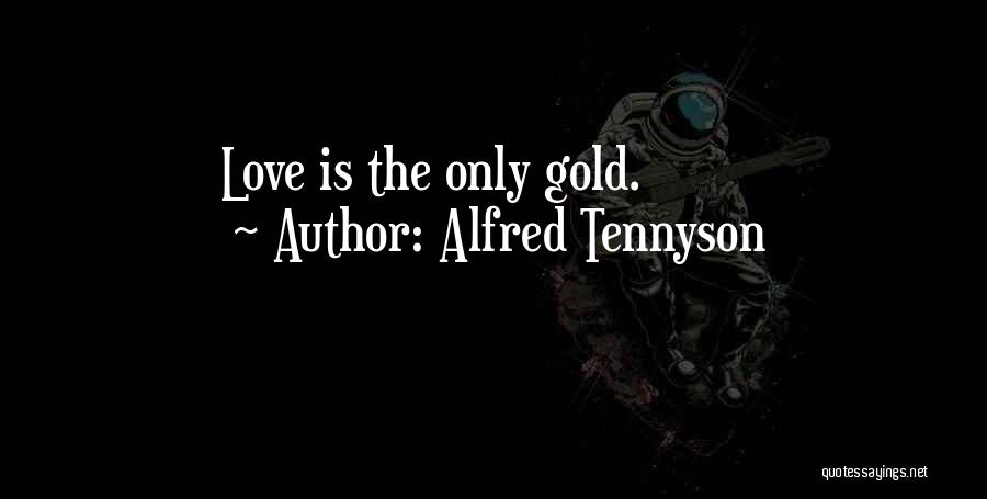 Tennyson Alfred Quotes By Alfred Tennyson