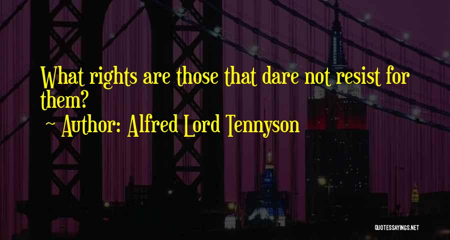 Tennyson Quotes By Alfred Lord Tennyson