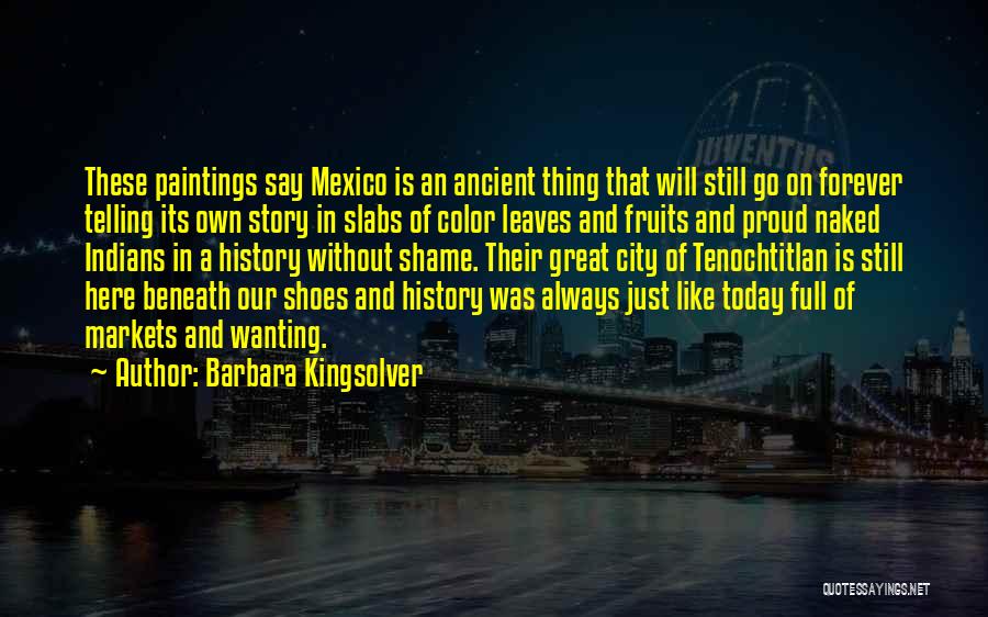 Tenochtitlan Quotes By Barbara Kingsolver