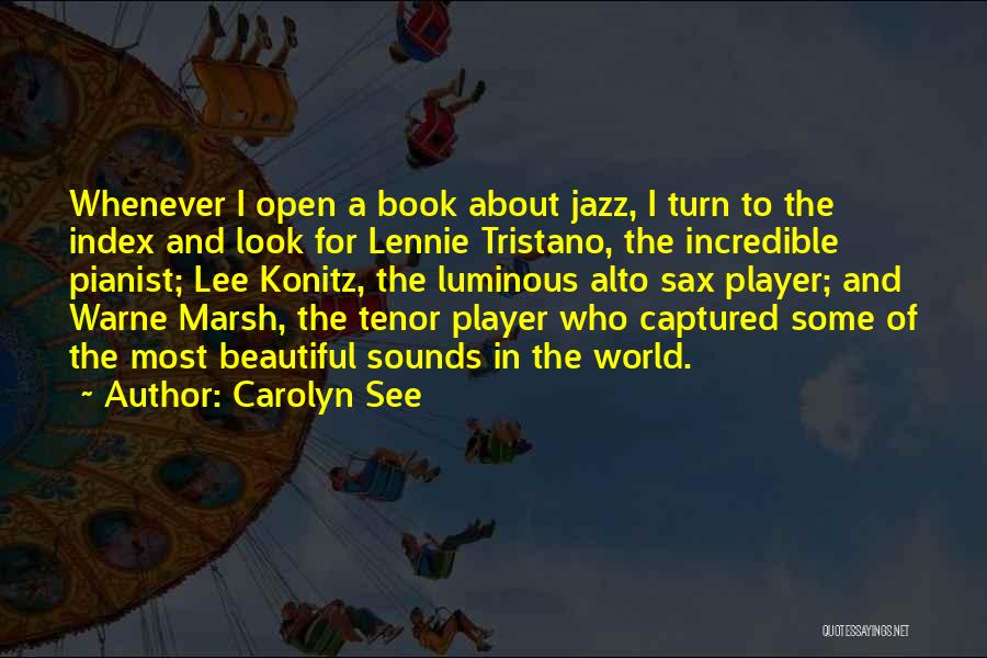 Tenor Sax Quotes By Carolyn See