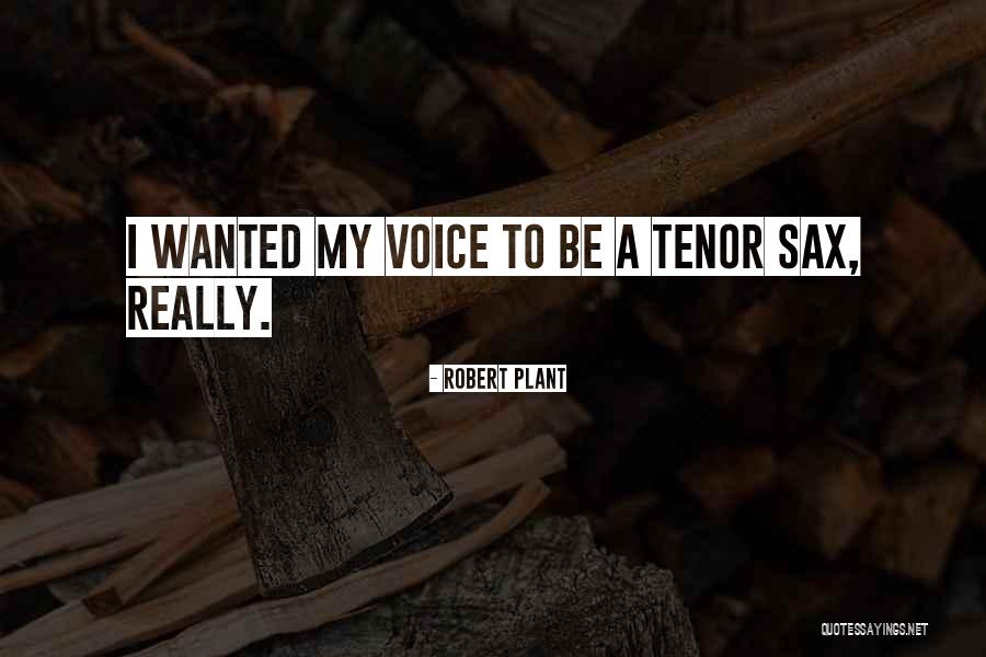 Tenor Voice Quotes By Robert Plant Tenor Voice Quotes By Robert Plant