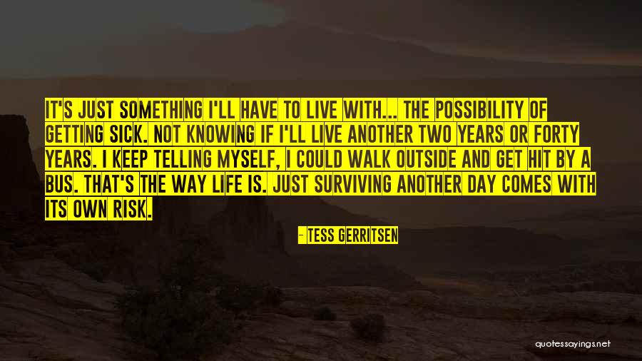 Tensar Corporation Quotes By Tess Gerritsen Tensar Corporation Quotes By Tess Gerritsen