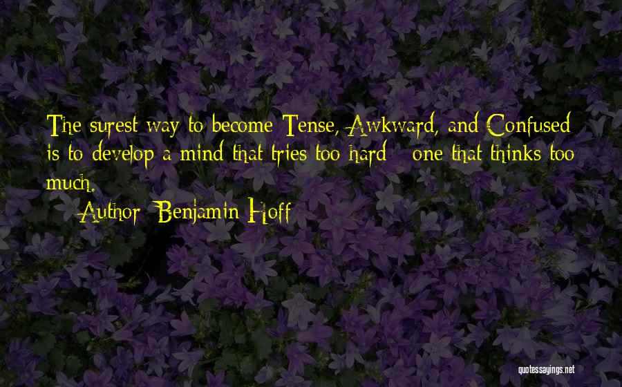 Tense Quotes By Benjamin Hoff