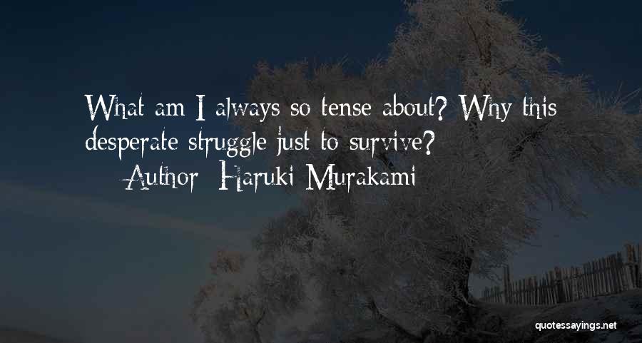 Tense Quotes By Haruki Murakami