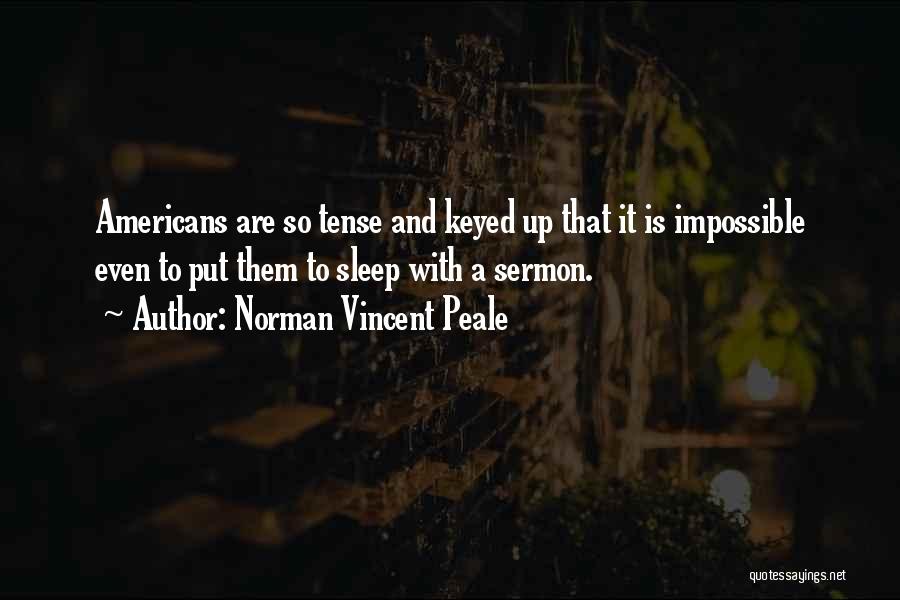 Tense Quotes By Norman Vincent Peale