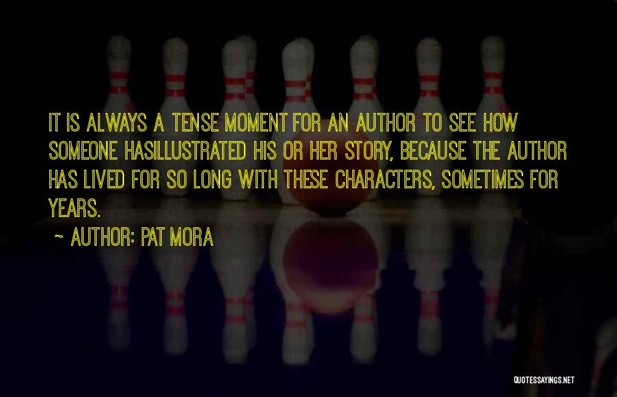 Tense Quotes By Pat Mora