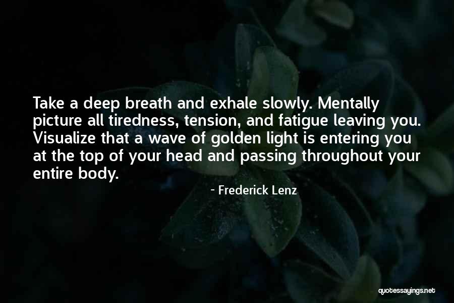 Tension At Top Quotes By Frederick Lenz Tension At Top Quotes By Frederick Lenz