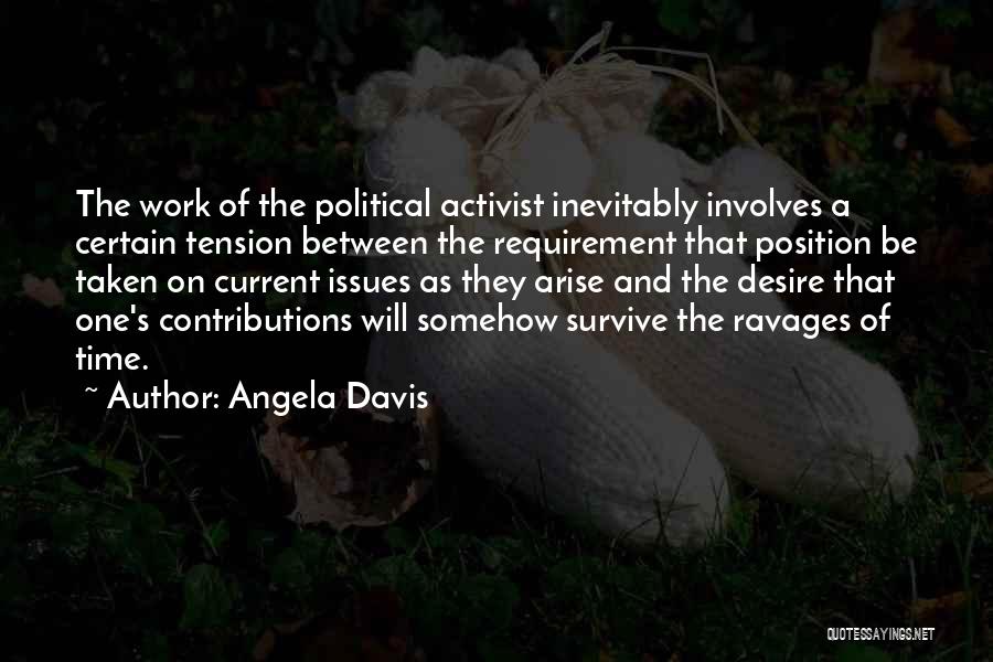 Tension At Work Quotes By Angela Davis