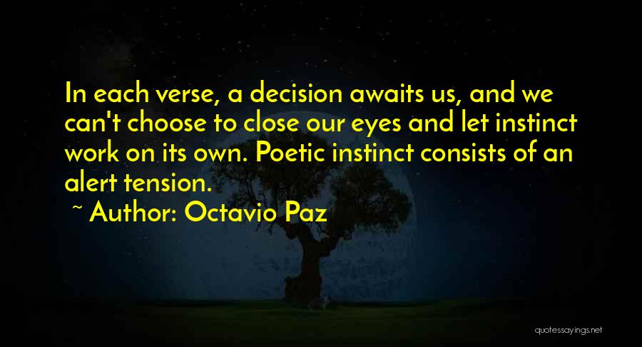 Tension At Work Quotes By Octavio Paz