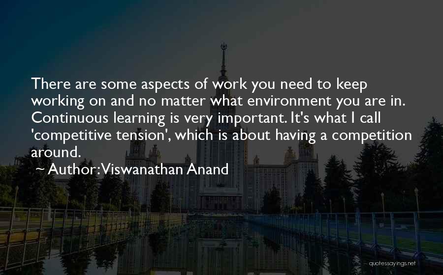 Tension At Work Quotes By Viswanathan Anand