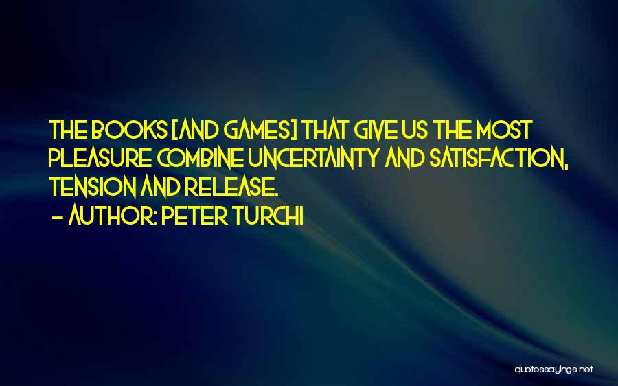 Tension In Books Quotes By Peter Turchi