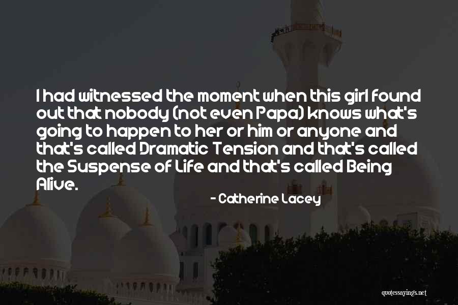 Tension Of Life Quotes By Catherine Lacey Tension Of Life Quotes By Catherine Lacey
