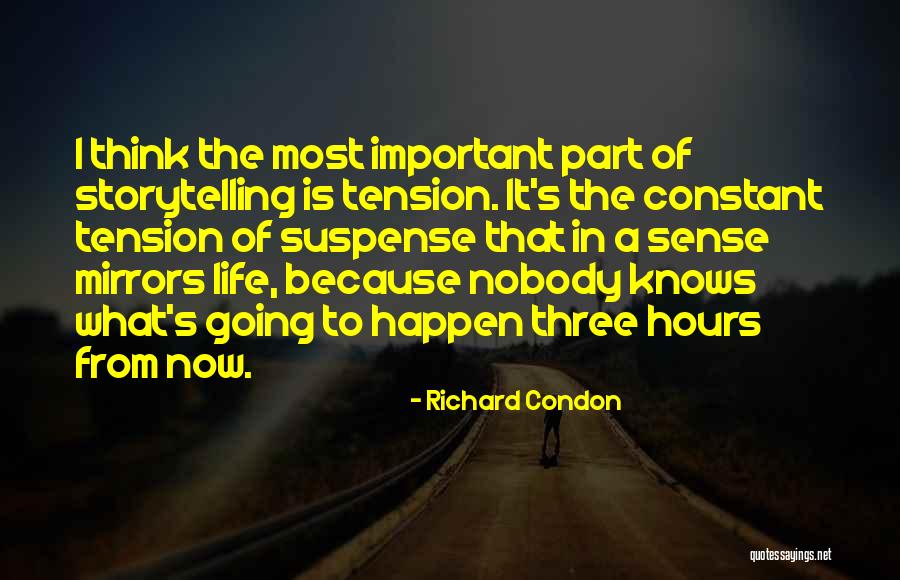 Tension Of Life Quotes By Richard Condon Tension Of Life Quotes By Richard Condon