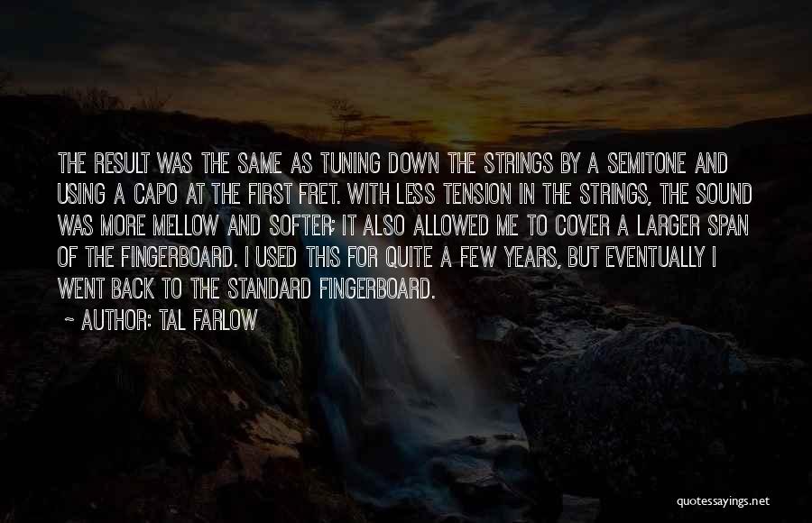 Tension Of Result Quotes By Tal Farlow