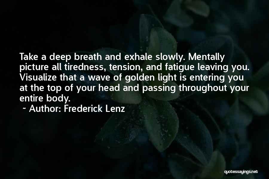 Tension Picture Quotes By Frederick Lenz