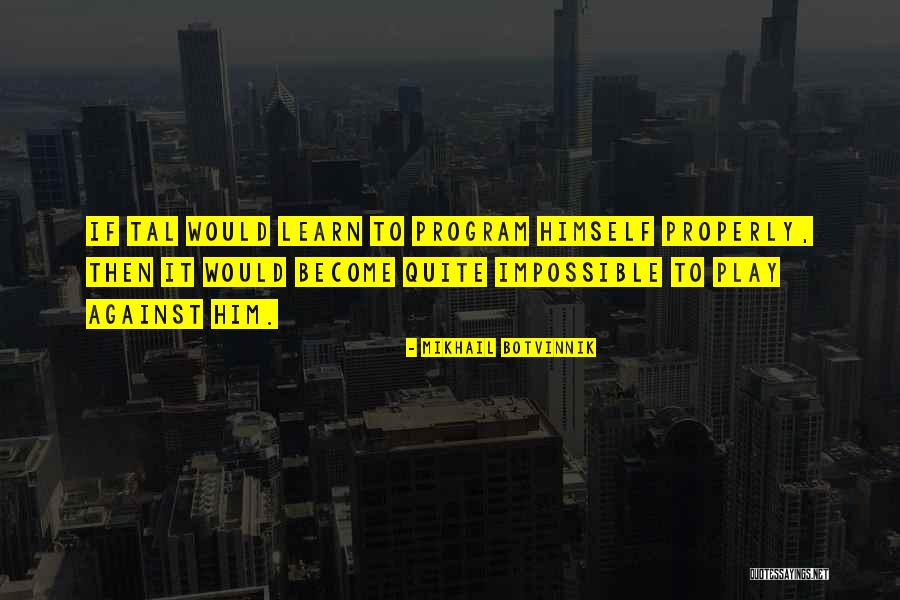 Tensiones Y Quotes By Mikhail Botvinnik Tensiones Y Quotes By Mikhail Botvinnik