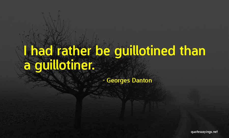 Tentacled Humanoids Quotes By Georges Danton Tentacled Humanoids Quotes By Georges Danton