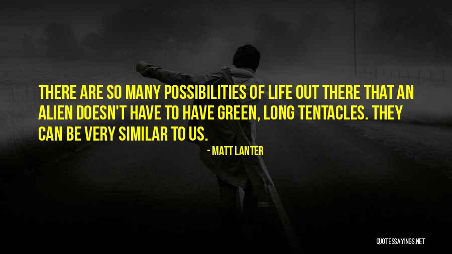 Tentacles Life Quotes By Matt Lanter Tentacles Life Quotes By Matt Lanter