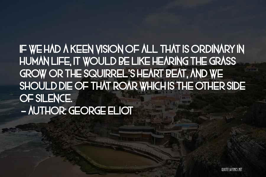 Tentage Quotes By George Eliot