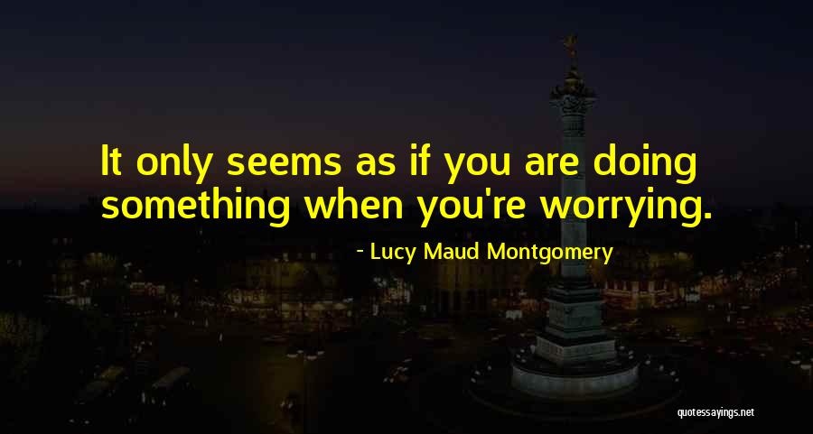 Tentai Senshi Quotes By Lucy Maud Montgomery