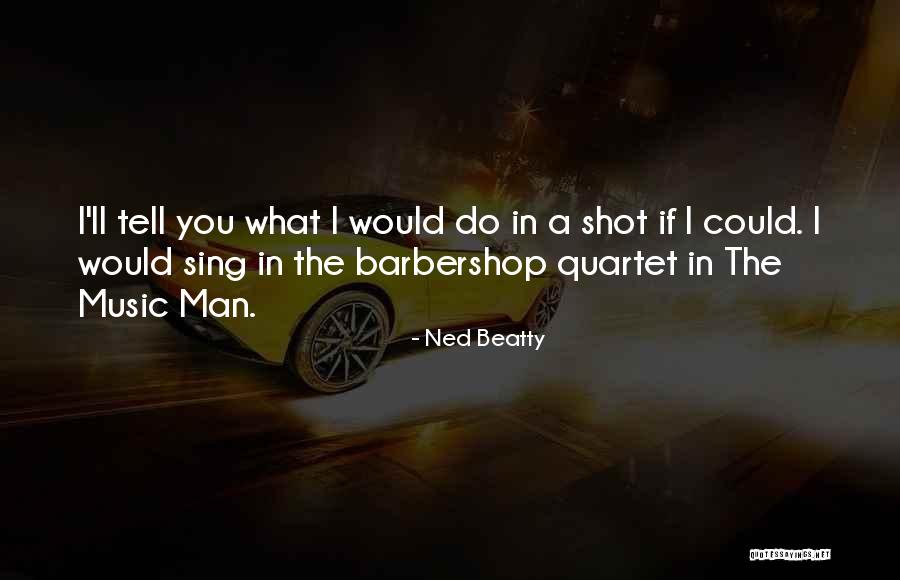 Tentaizu Quotes By Ned Beatty Tentaizu Quotes By Ned Beatty