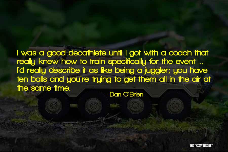 Tentane Quotes By Dan O'Brien Tentane Quotes By Dan O'Brien