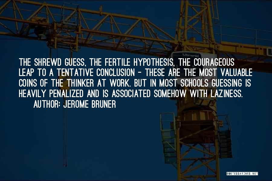 Tentative Quotes By Jerome Bruner