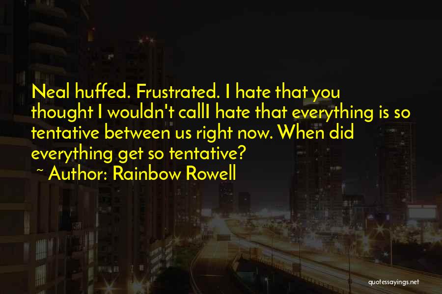 Tentative Quotes By Rainbow Rowell