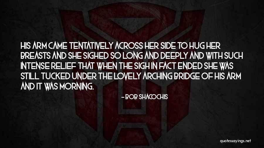 Tentatively Quotes By Bob Shacochis Tentatively Quotes By Bob Shacochis