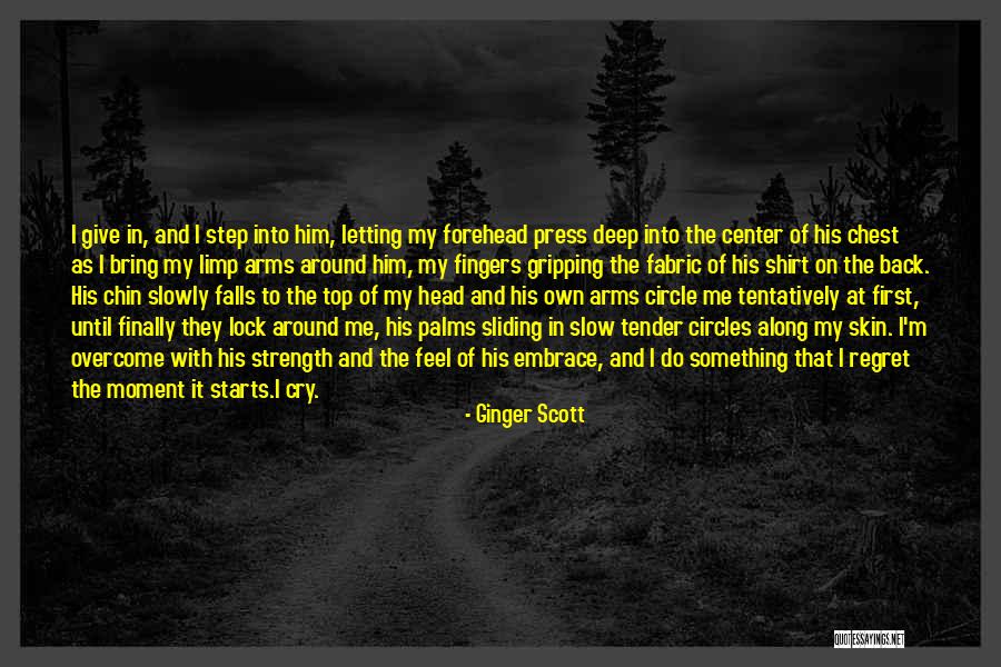 Tentatively Quotes By Ginger Scott Tentatively Quotes By Ginger Scott