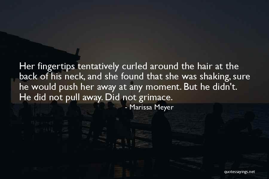 Tentatively Quotes By Marissa Meyer Tentatively Quotes By Marissa Meyer