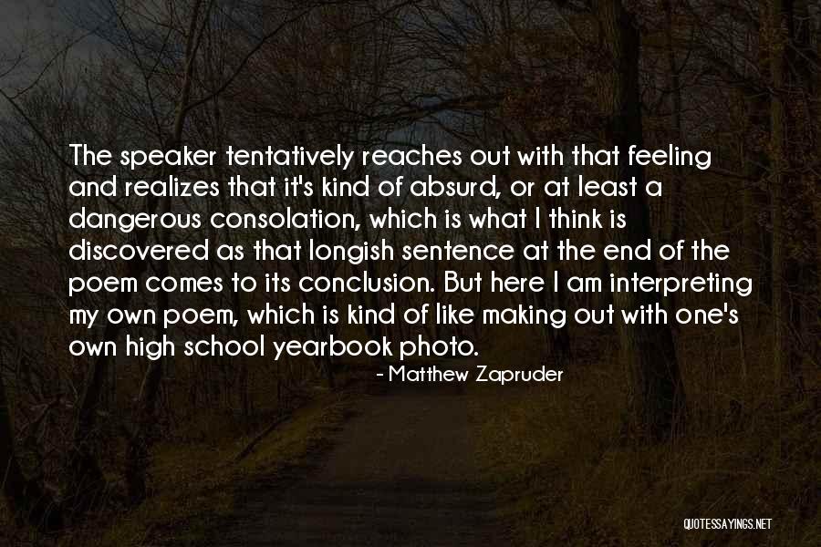 Tentatively Quotes By Matthew Zapruder Tentatively Quotes By Matthew Zapruder