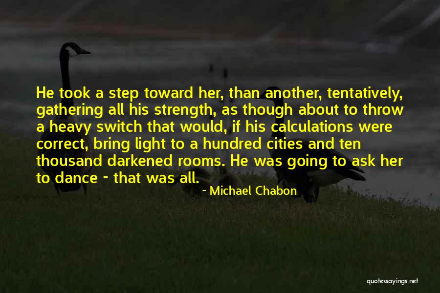 Tentatively Quotes By Michael Chabon Tentatively Quotes By Michael Chabon