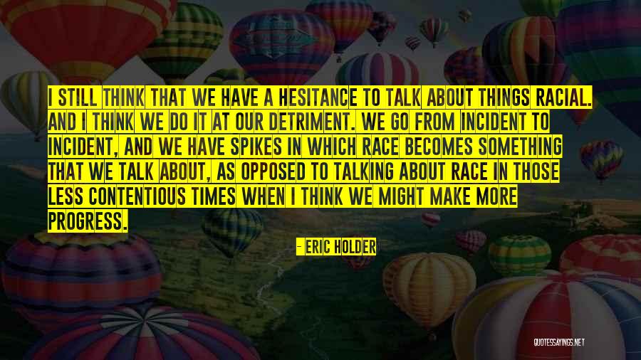 Tented Camps Quotes By Eric Holder Tented Camps Quotes By Eric Holder