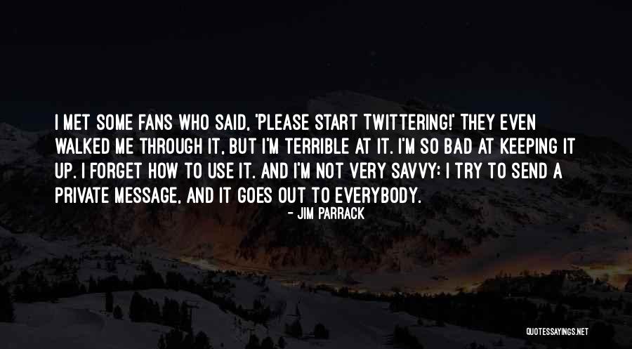 Tentei O Quotes By Jim Parrack Tentei O Quotes By Jim Parrack
