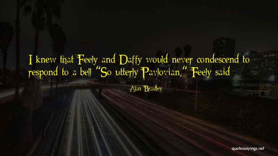 Tentera Darat Quotes By Alan Bradley Tentera Darat Quotes By Alan Bradley