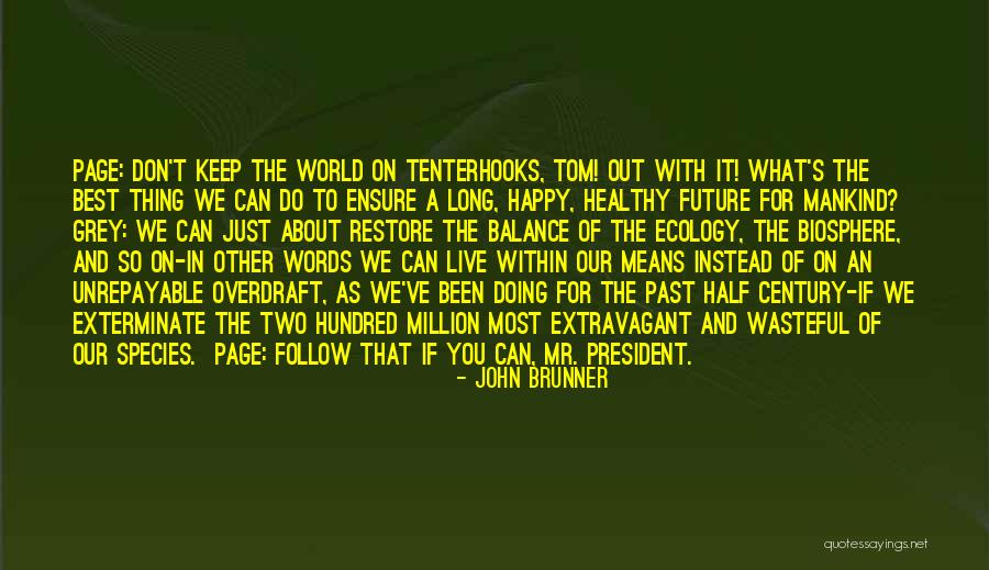 Tenterhooks Or Tenterhooks Quotes By John Brunner Tenterhooks Or Tenterhooks Quotes By John Brunner
