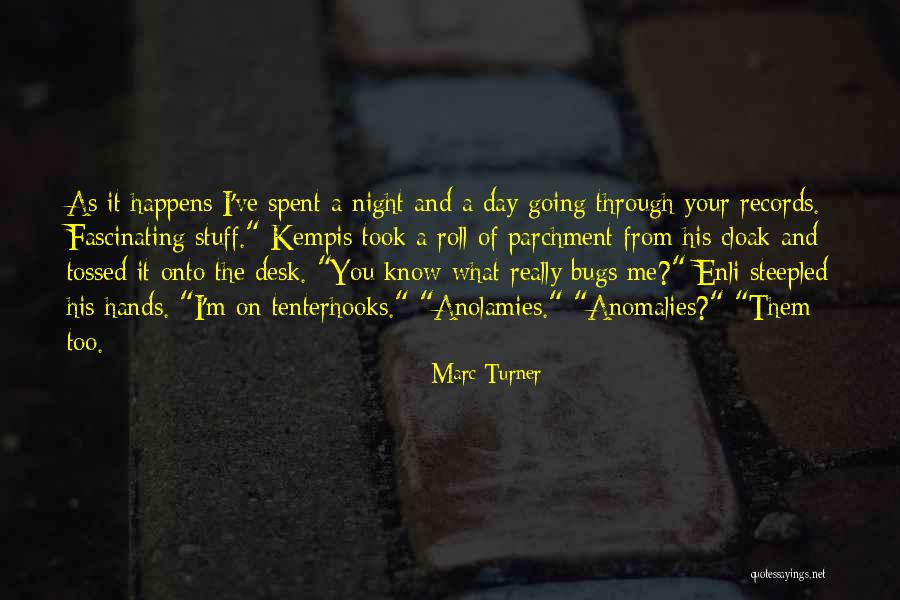 Tenterhooks Or Tenterhooks Quotes By Marc Turner Tenterhooks Or Tenterhooks Quotes By Marc Turner