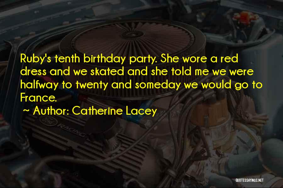 Tenth Birthday Quotes By Catherine Lacey
