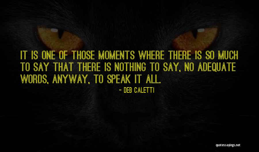Tentrem Homestay Quotes By Deb Caletti Tentrem Homestay Quotes By Deb Caletti