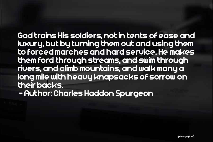 Tents Quotes By Charles Haddon Spurgeon
