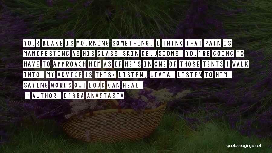 Tents Quotes By Debra Anastasia