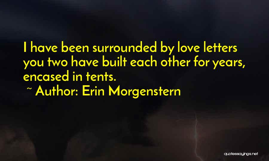 Tents Quotes By Erin Morgenstern