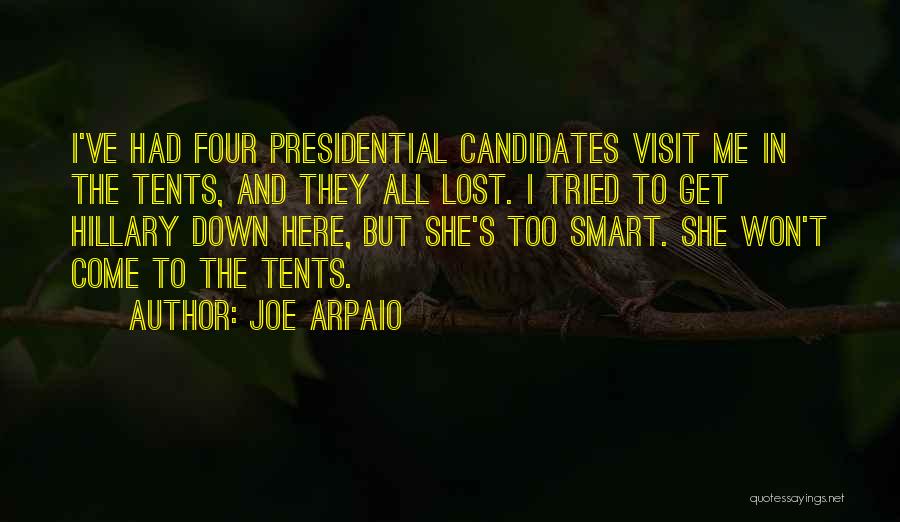 Tents Quotes By Joe Arpaio