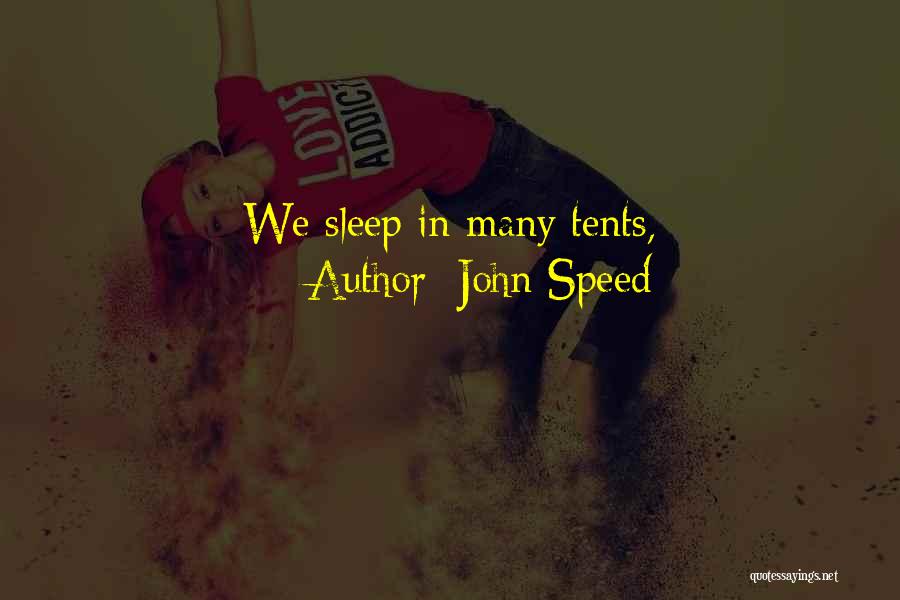 Tents Quotes By John Speed