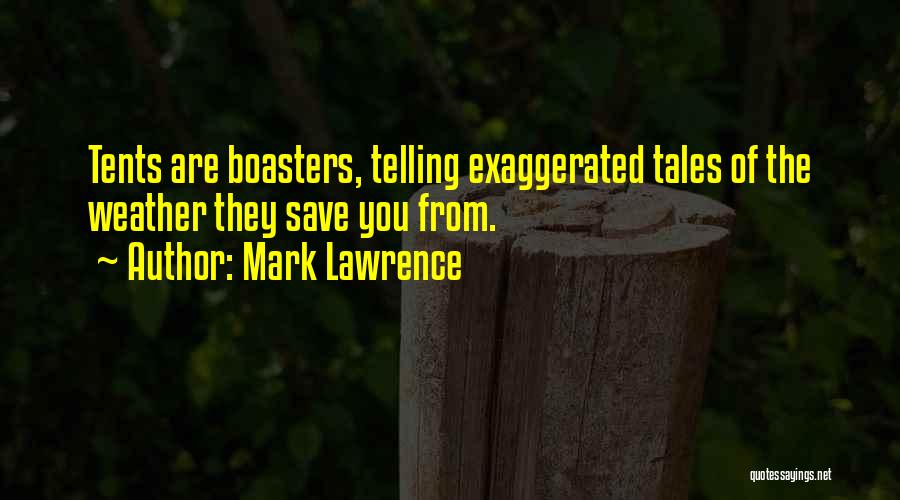 Tents Quotes By Mark Lawrence