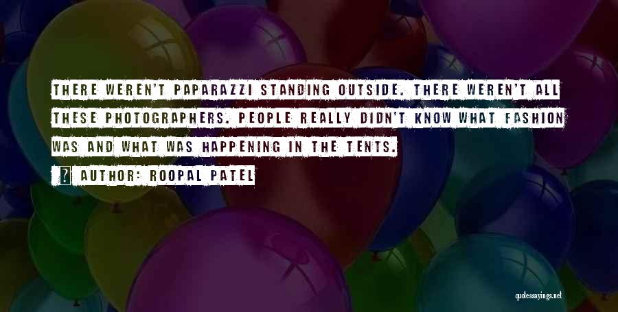 Tents Quotes By Roopal Patel