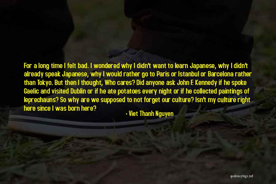 Tentugal Quotes By Viet Thanh Nguyen Tentugal Quotes By Viet Thanh Nguyen