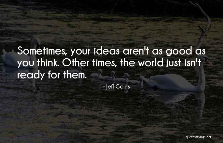 Tenures Moyen Quotes By Jeff Goins Tenures Moyen Quotes By Jeff Goins